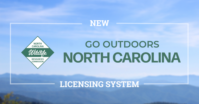 North Carolina Wildlife Resources Commission Launches New Licensing Platform, Go Outdoors North Carolina